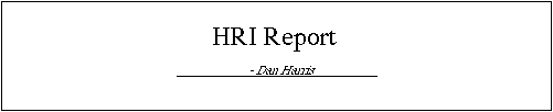 HRI Report, by Dan Harris