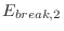 $E_{break,2}$