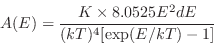 \begin{displaymath}
A(E) = {{K \times 8.0525 E^2 dE}\over{(kT)^4[\exp(E/kT)-1]}}
\end{displaymath}