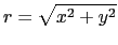$r=\sqrt{x^{2}+y^{2}}$