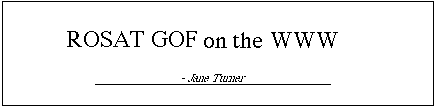 ROSAT GOF on the WWW, by Jane Turner