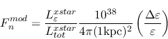 \begin{displaymath}F_n^{mod}=\frac{L_\varepsilon^{xstar}}{L_{tot}^{xstar}} \frac...
...\rm kpc})^2} \left(\frac{\Delta\varepsilon}{\varepsilon}\right)\end{displaymath}