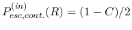 $P_{esc, cont.}^{(in)}(R)=(1-C)/2$