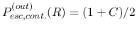 $P_{esc, cont.}^{(out)}(R)=(1+C)/2$