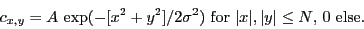 \begin{displaymath}
c_{x,y} = A \, \exp(-[x^2+y^2]/2\sigma^2) \textrm{ for $\vert x\vert,\vert y\vert \le N$, 0 else.}
\end{displaymath}