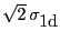 $\sqrt{2}\,\sigma_\textrm{1d}$
