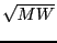 $\sqrt{MW}$