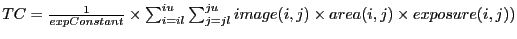 $TC=\frac{1}{expConstant} \times \sum_{i=il}^{iu}\sum_{j=jl}^{ju} image(i, j) \times area(i, j) \times exposure(i, j))$