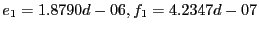 $e_1 = 1.8790d-06, f_1 = 4.2347d-07$