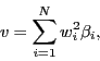 \begin{displaymath}
v = \sum_{i=1}^N w_i^2 \beta_i,
\end{displaymath}