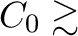 $C_{0} \gtrsim$