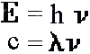 E=h*nu and c=nu*lambda