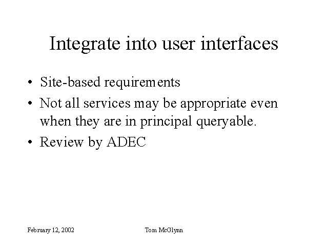 Integrate into user interfaces