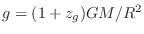 $1+z_g = \sqrt{1-2GM/R}$